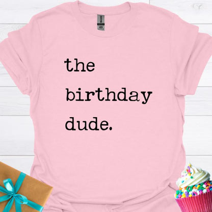 The Birthday Dude T-shirt