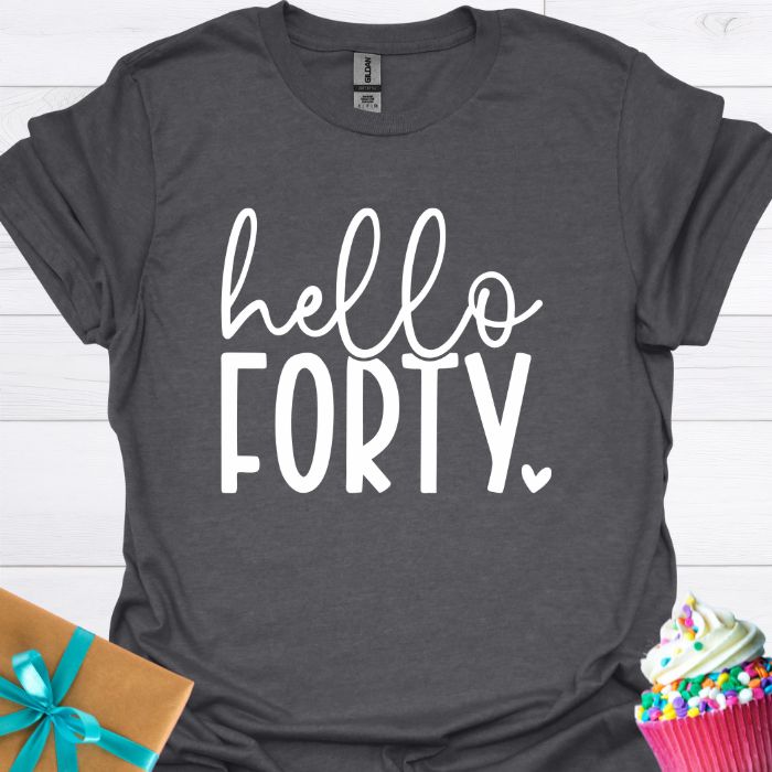 Hello Forty T-shirt