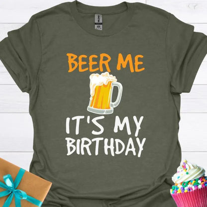 Beer Me It's My Birthday T-shirt