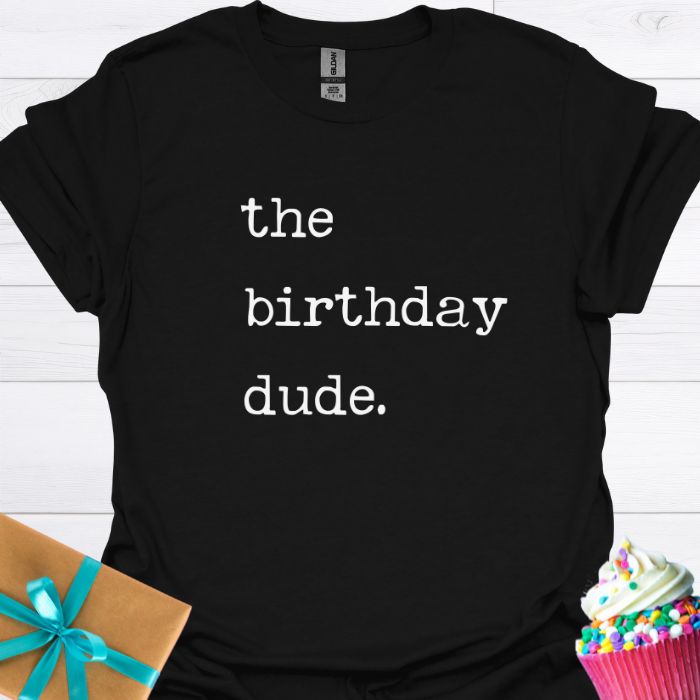 The Birthday Dude T-shirt