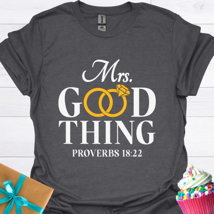 Mrs. Good Thing Proverbs 18:22 T-shirt