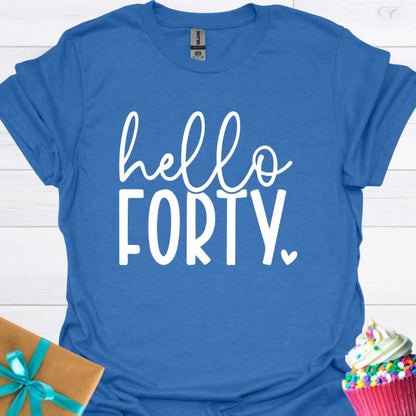 Hello Forty T-shirt