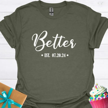 Better Personalized Wedding Date T-shirt