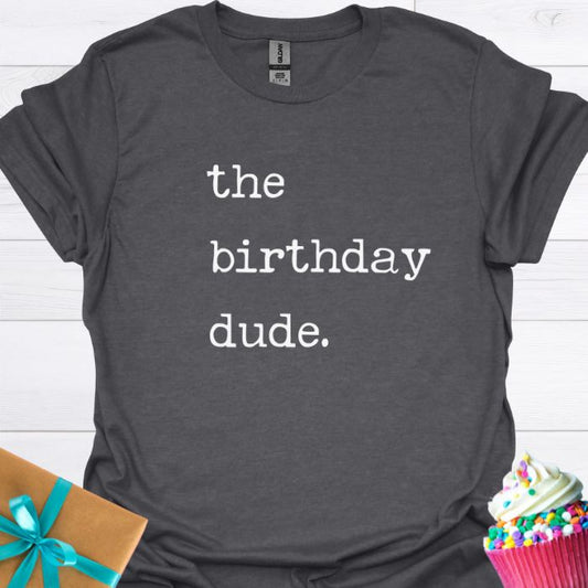 The Birthday Dude T-shirt