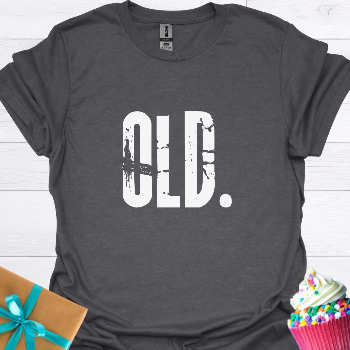 OLD T-shirt