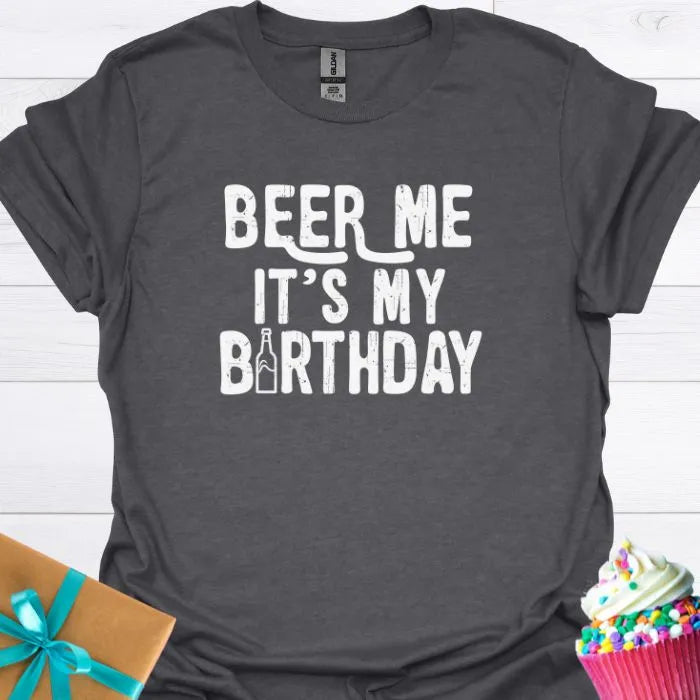 Beer Me It's My Birthday T-shirt