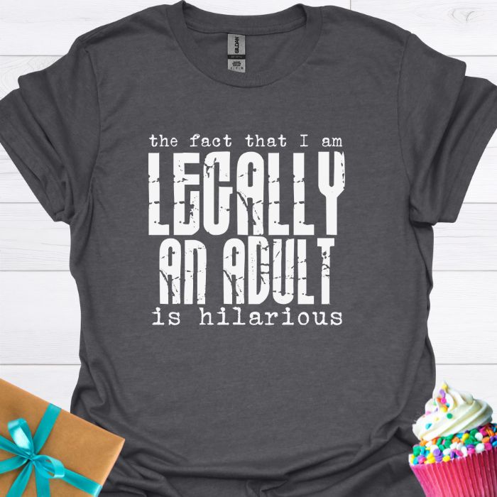Legally an Adult  T-shirt