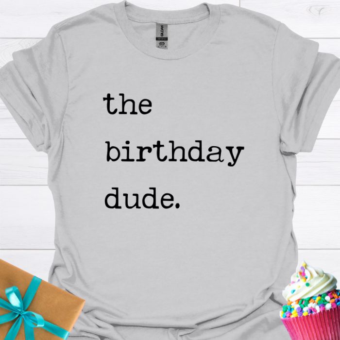 The Birthday Dude T-shirt