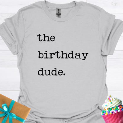 The Birthday Dude T-shirt