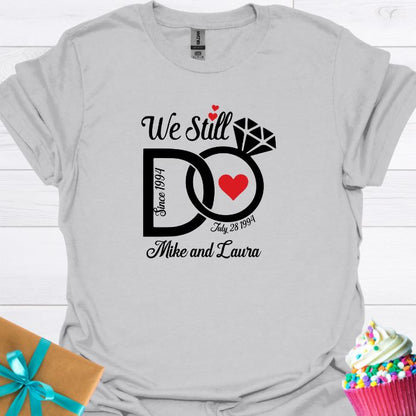 We Still Do Personalized Anniversary T-shirt
