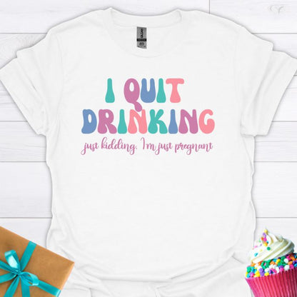 I Quit Drinking T-shirt