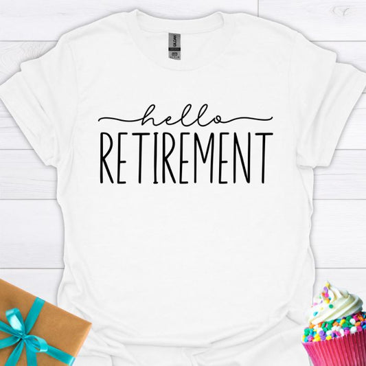 Hello Retirement T-shirt