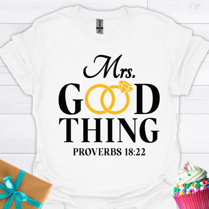 Mrs. Good Thing Proverbs 18:22 T-shirt