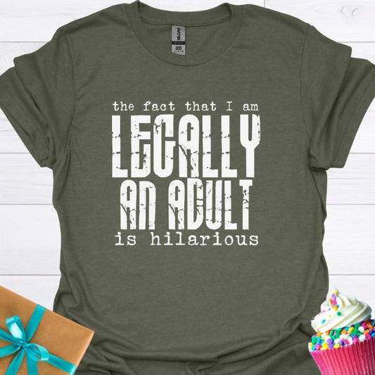 Legally an Adult  T-shirt