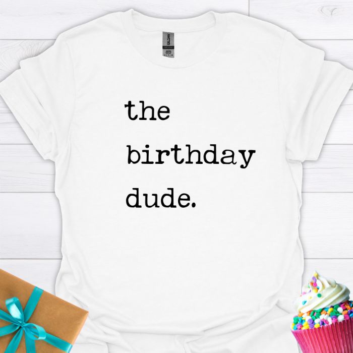 The Birthday Dude T-shirt