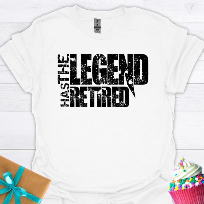 The Legend Has Retired T-shirt