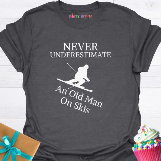 Never Underestimate an Old Man on Skis T-Shirt