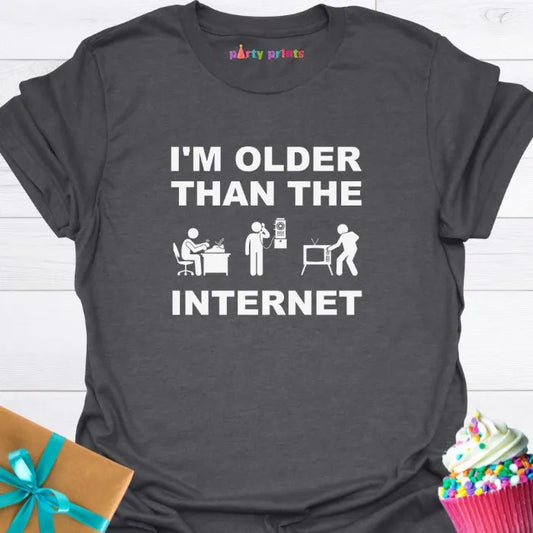 I'm Older Than the Internet T-Shirt