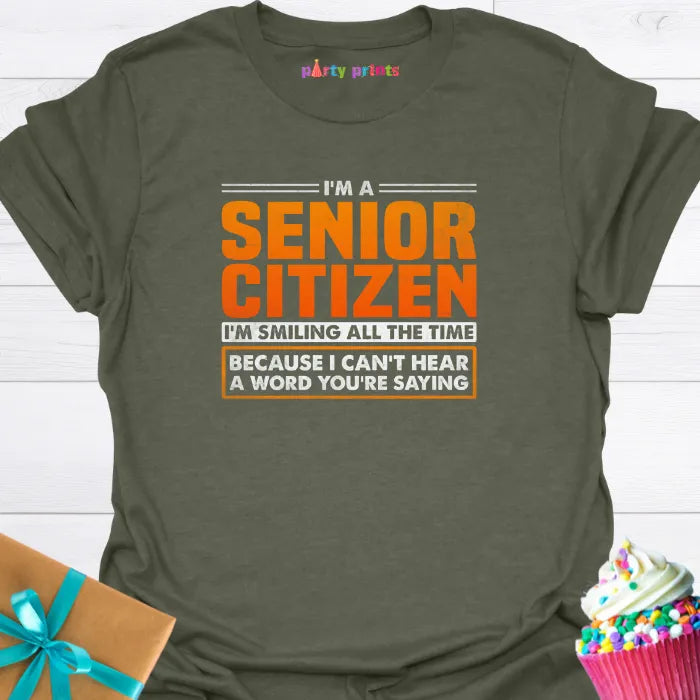 I'm a Senior Citizen I'm Smiling All the Time T-Shirt