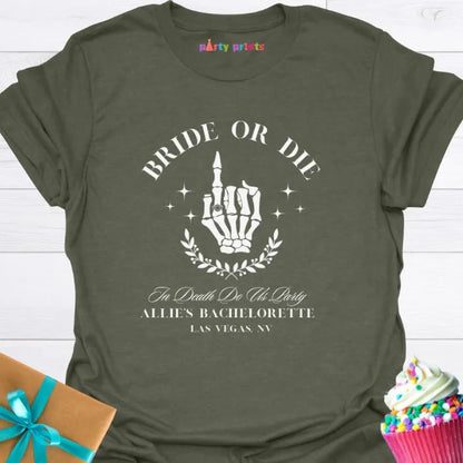 Bride or Die Personalized T-Shirt