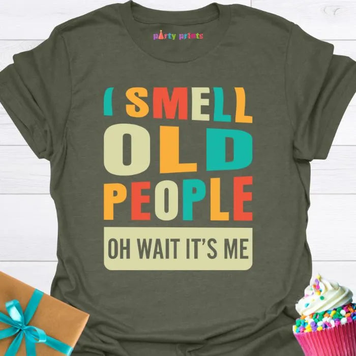 I Smell Old People T-Shirt