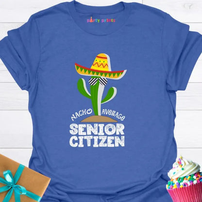 Nacho Average Senior Citizen T-Shirt