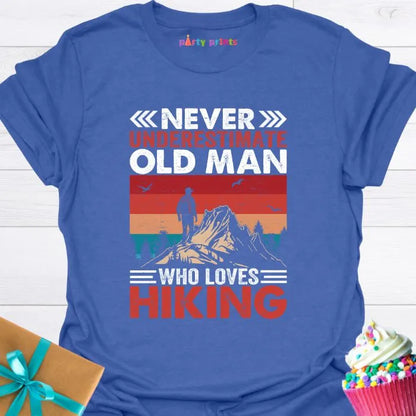 Never Underestimate An Old Man Who Loves Hiking T-Shirt