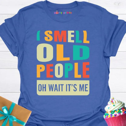 I Smell Old People T-Shirt