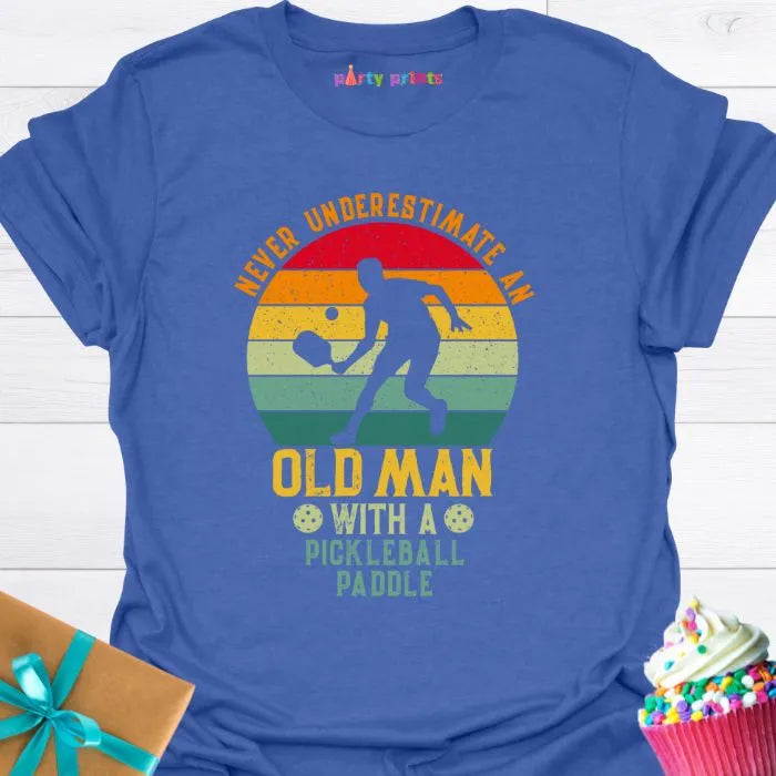 Never Underestimate An Old Man With a Pickleball Paddle T-Shirt