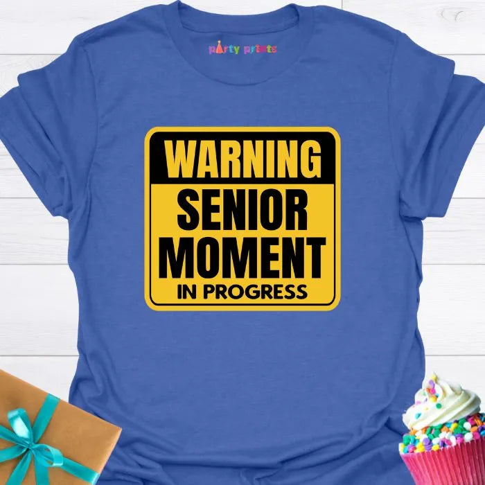 Warning Senior Moment In Progress T-Shirt