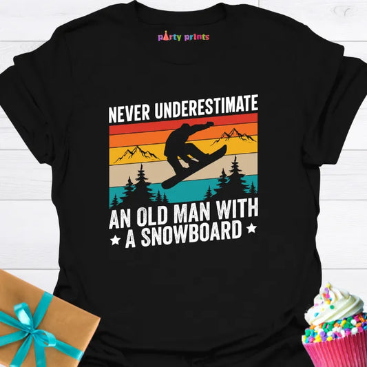 Never Underestimate an Old Man With a Snowboard T-Shirt