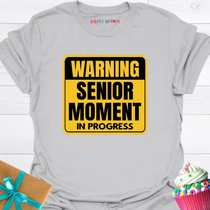 Warning Senior Moment In Progress T-Shirt