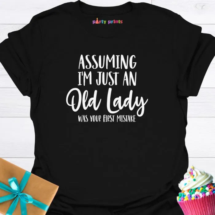 Assuming I'm Just an Old Lady T-Shirt