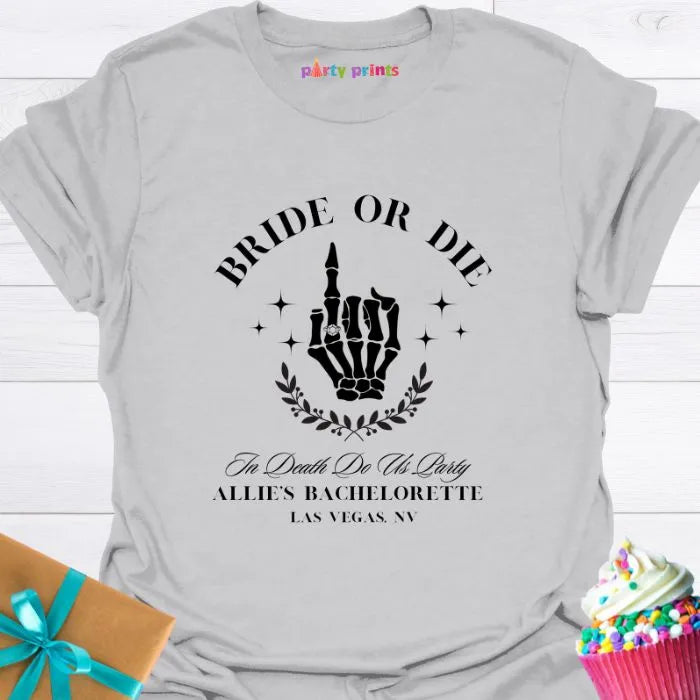 Bride or Die Personalized T-Shirt