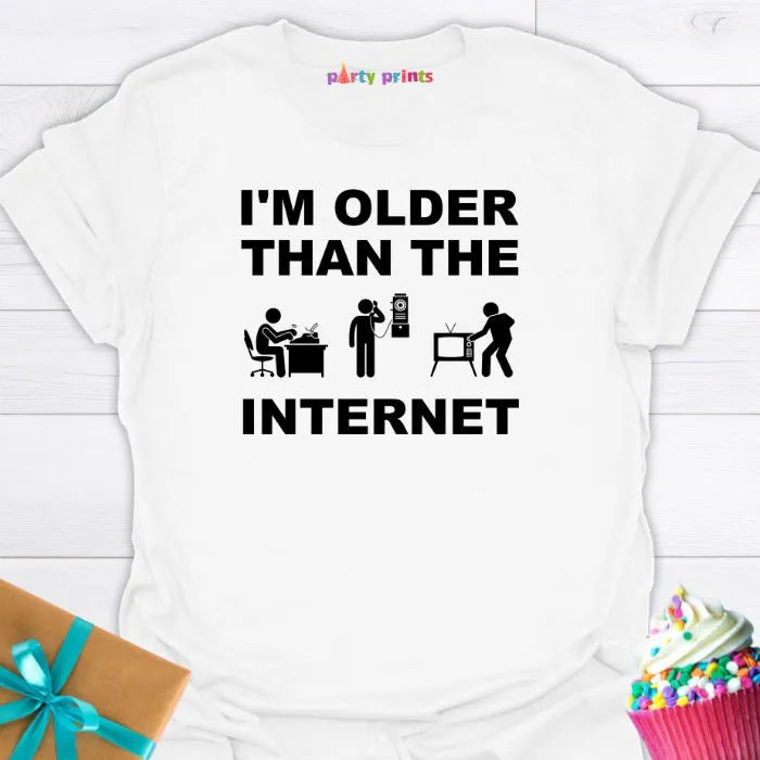 I'm Older Than the Internet T-Shirt