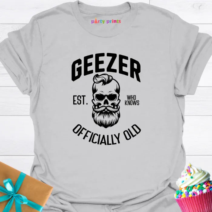 Geezer Officially Old T-Shirt