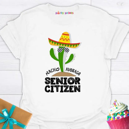 Nacho Average Senior Citizen T-Shirt