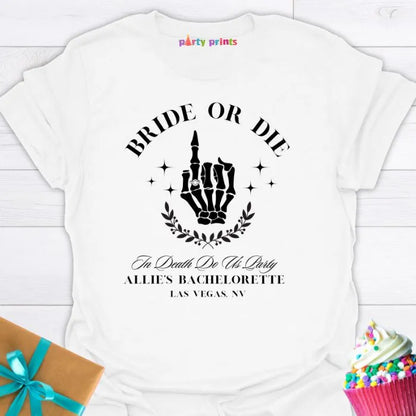 Bride or Die Personalized T-Shirt