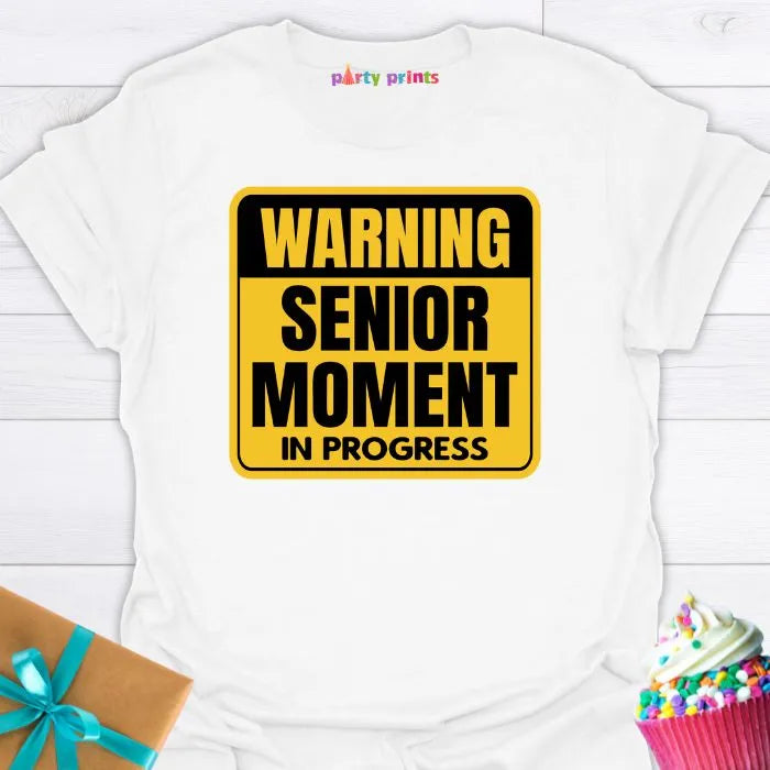 Warning Senior Moment In Progress T-Shirt