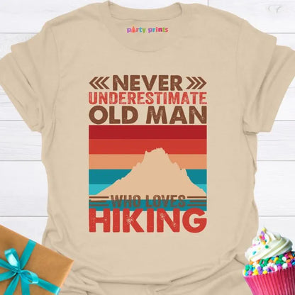 Never Underestimate An Old Man Who Loves Hiking T-Shirt