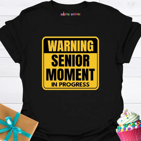 Warning Senior Moment In Progress T-Shirt