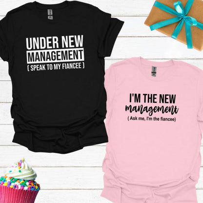 Under New Management Speak to My Fiancee T-shirt Bundle