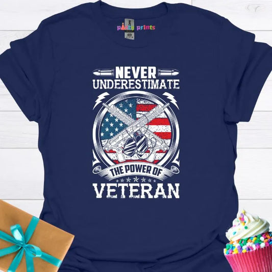 Never Underestimate the Power o a Veteran T-Shirt