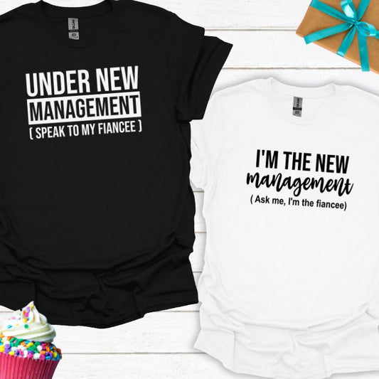 Under New Management Speak to My Fiancee T-shirt Bundle